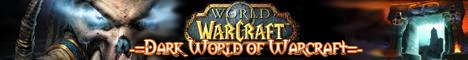 -=The Dark World of Warcraft=- Banner
