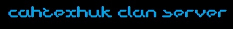 Cahtexhuk Clan Server Banner